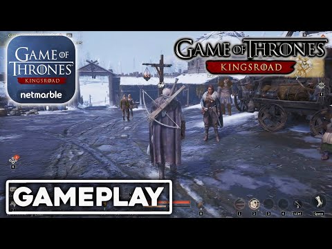 Game of Thrones Kingsroad - CBT GAMEPLAY WALKTHROUGH (PART 2)