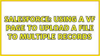 Salesforce: Using a VF Page to upload a file to multiple records