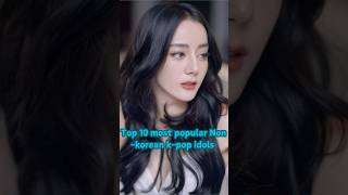 Top 10 most popular non Korean k pop idols #top #kpopicon #lesserafimfearless #jeongyeontwice#korea