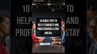 10 Ways to Help Students and Professionals Stay Ahead!