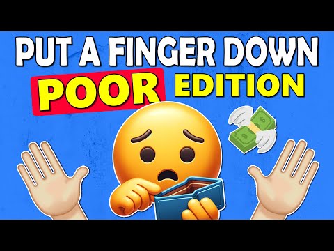 Put a Finger Down… POOR Edition 🥺💸