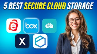 5 Best Secure Cloud Storage & File Sharing Software in 2024