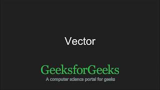 C++ Programming Language Tutorial | Vector in C++ STL | GeeksforGeeks