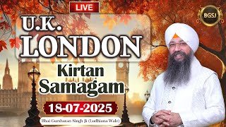 LIVE London Kirtan Samagam (18/07/25) | Bhai Gursharan Singh Ji (Ludhiana Wale) | Kirtan