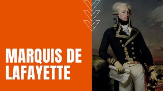 Marquis de Lafayette: The Hero of Two Worlds