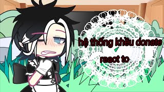 Hệ thống khều donate react to lười quá 😭 #fandomgau