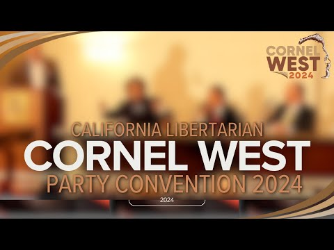 Cornel West Speaks on a Panel at the California Libertarian Party Convetion 2024