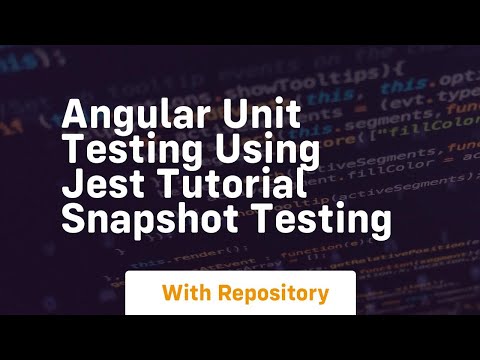 Angular unit testing using jest tutorial snapshot testing