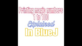 Program to print magic numbers from 1 to 100 | Full explained