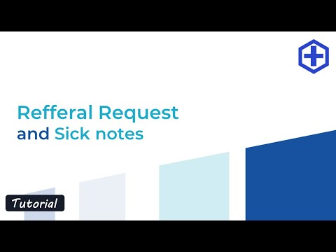 Refferal Request and Sick Notes Tutorial