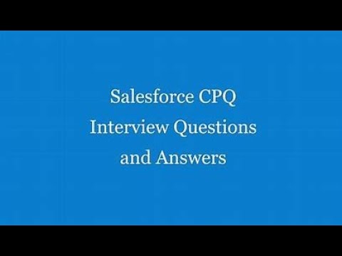 Salesforce CPQ Interview Questions
