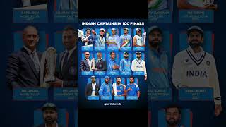 INDIAN CAPTAIN IN ICC FINALS #shorts