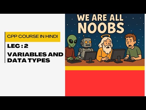 CPP Full Course in Hindi Lec 2 variables and data types #codingtutorial