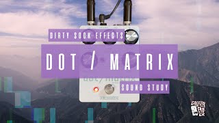 Sound Study // Dirty Sock Effects - Dot / Matrix