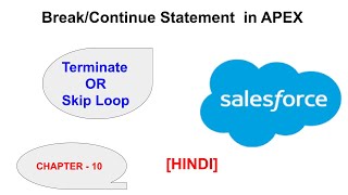 Break/Continue Statement in Apex[Hindi] - Chapter 10