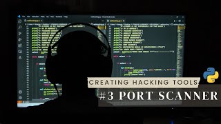 Port Scanner #3 || Creating hacking tools