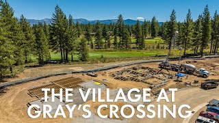 The Village at Gray's Crossing in Truckee, CA | August 2022 Construction Update