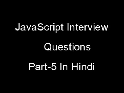 JavaScript Interview Questions And Answers In Hindi,  Top JavaScript Interview Question In Hindi