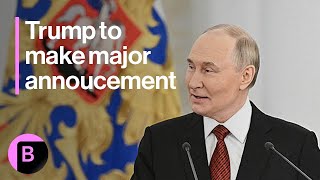 Trump to Make 'Major Statement' on Russia Monday