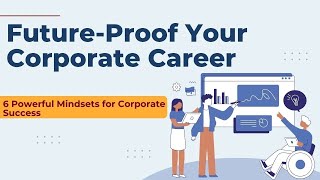 6 Powerful Mindsets for Corporate Success in Today’s Free Agent Economy