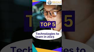 Top 5 Technologies to Learn in 2023 | Educalf software training institute in Hyderabad