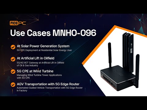 PICO PC® MNHO-096 Smart and Secure Edge Gateway and 5G CPE Use Cases