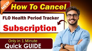How to cancel flo period tracker subscription 2025 [ EASY GUIDE ]