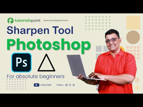 Sharpen Tool in Adobe Photoshop | Sharpen Tool Photoshop Tutorial | Tutorialspoint