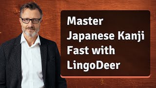 Master Japanese Kanji Fast with LingoDeer