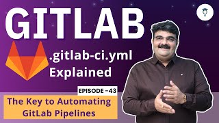 Episode-43 | GitLab Tutorial | gitlab-ci.yml file tutorial | GitLab CI CD Tutorial