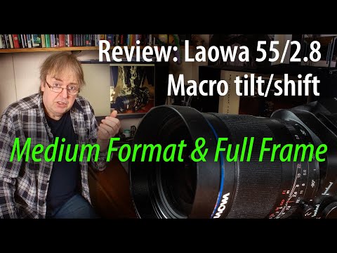 Tilt/shift Macro lens review Laowa 55mm f/2.8 review. Medium format and 35mm mirrorless. Why use one