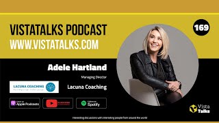 AI, Burnout & Humanity: The Human Side of Performance with Adele Hartland – VistaTalks Ep 169