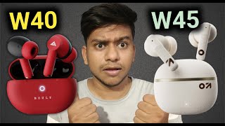 Which is best earbuds under 1000 | Boult audio w45 vs w40