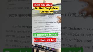 CUET UG 2025 Dr. Hari singh gaur university Registration Started #cuetug2025 #cuetug #shorts