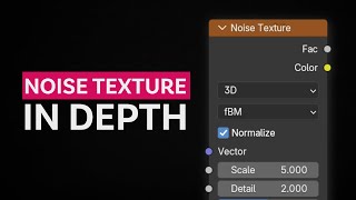The Noise Texture in Blender 4.5 - In Depth Blender Lesson