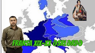 ÜMUMİ TARİX DƏRS 30 | FRANSA XIX-XX ƏSRLƏRDƏ