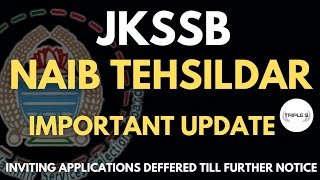 JKSSB NAIB TEHSILDAR IMPORTANT UPDATE - Inviting Applications Deferred till Further Notice