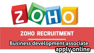 ZOHO recruitment 2021 ll business development associate ll apply online ll dharun's job world