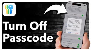 How To Turn Off Passcode On iPhone
