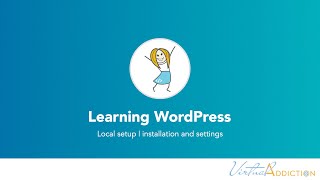 Local Setup, Installation, and Setup for WordPress: Step-by-Step Guide
