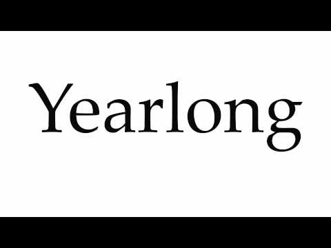 How to Pronounce Yearlong