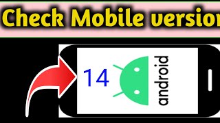 mobile version kaisy check kare /How to check mobile version in android