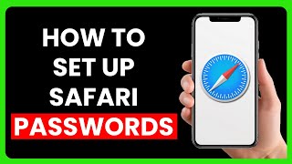 How to Set Up Safari Passwords on iPhone (2025)