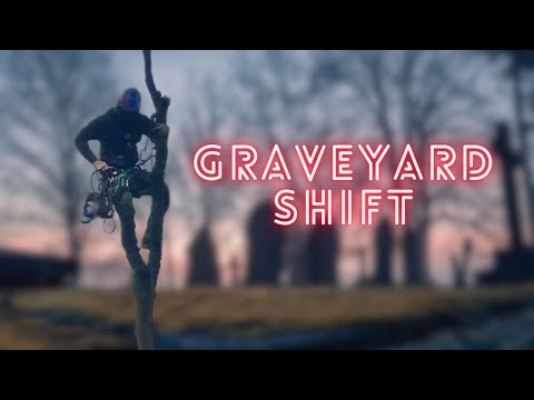 Working The Graveyard Shift | Dead Tree Removal | Weight Reduction Work