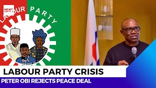 Labour Party Crisis Deepens as Peter Obi Rejects Peace Deal