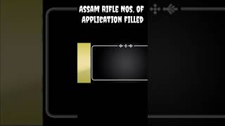Assam Rifle Number of Application Form Filled
