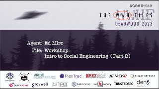 Workshop: Intro to Social Engineering (Part 2) | Ed Miro | WWHF 2023