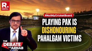 Arnab’s Tearing Video On Why BCCI Can’t Put Revenue Above Nation By Playing Pakistan