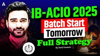 IB ACIO 2025 Preparation | IB ACIO Batch Start Tomorrow | IB ACIO Time Table & Study Plan