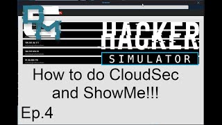 Hacker Simulator Ep.4:  How to do  CloudSec and ShowMe